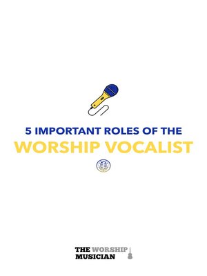 cover image of 5 Important Roles of the Worship Vocalist